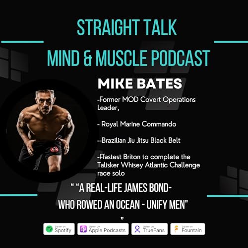 MIKE BATES- “A Real-Life James Bond Who Rowed an Ocean - UNIFY MEN”