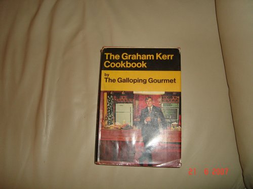 The Graham Kerr Cookbook: The Galloping Gourmet: Amazon.com: Books