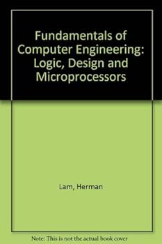 Paperback Fundamentals of Computer Engineering: Logic Design and Microprocessors Book