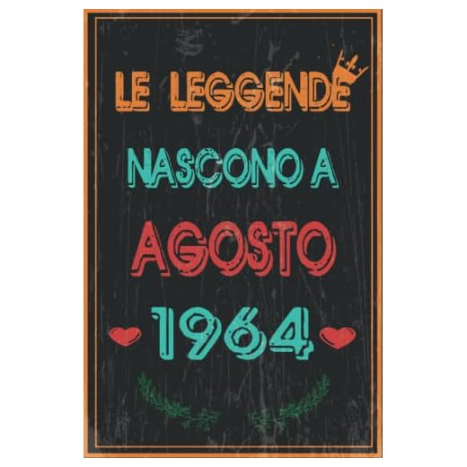 TACCUINO, LE LEGGENDE NOSCONO A AGOSTO 1964: Regali Compleanno uomo e donna, 58 Anni di Compleanno Regalo uomo e donna 58 Anni, Regalo per lui/lei, Taccuino da 120 pagine