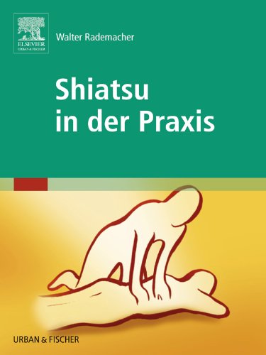 Shiatsu in der Praxis (KIM - Fachbuch - Urban & Fischer Verlag) (German Edition)