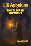 Lili Aubelune Book 3 The sleeper Awakens (Lili Aubelune The dragon of Broceliande)