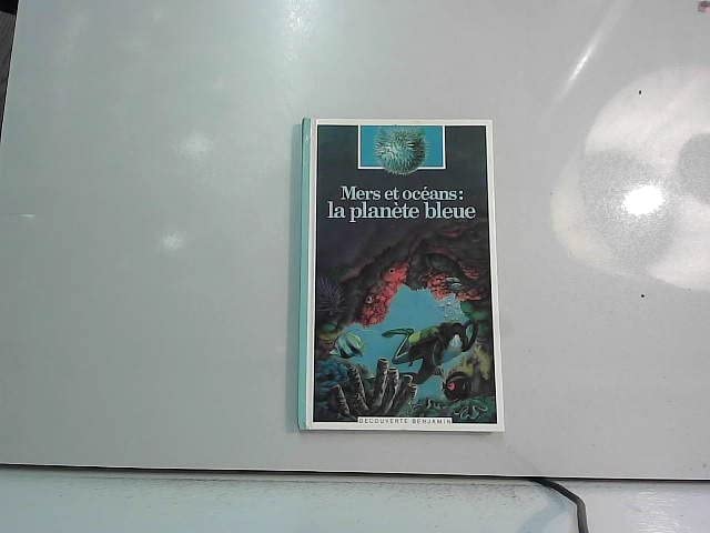 MERS ET OCEANS LA PLANETE BLEUE [Paperback]
