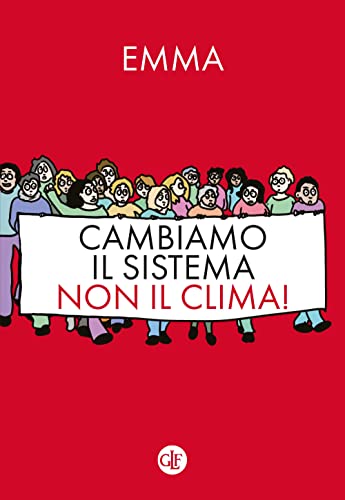 Cambiamo il sistema, non il clima!
