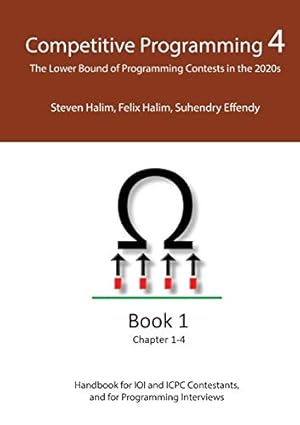 Book cover Competitive Programming 4 - Book 1: The Lower Bound of Programming Contests in the 2020s