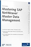 Mastering SAP NetWeaver Master Data Management: SAP PRESS Essentials 36 (SAP-Hefte: Essentials)