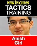 Tactics Training - Anish Giri: How to improve your Chess with Anish Giri and become a Chess Tactics Master