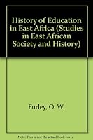 A History of Education in East Africa 0883570440 Book Cover