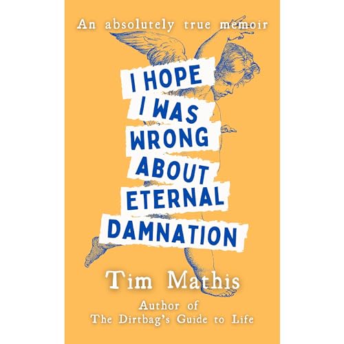 I Hope I Was Wrong About Eternal Damnation by Tim Mathis episode artwork
