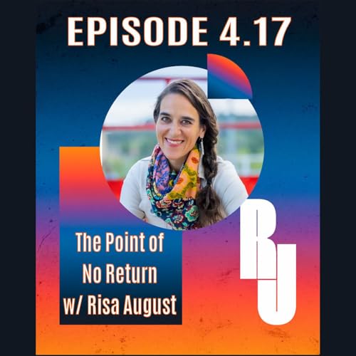 The Point of No Return with Risa August &mdash; Between Breakdown and Becoming
