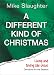 A Different Kind of Christmas: Devotions for the Season