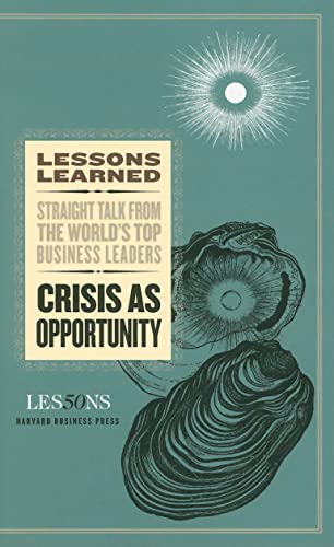 Crisis As Opportunity (Lessons Learned)
