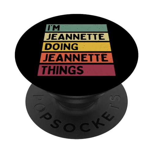I'm Jeannette Doing Jeannette Things Funny Personnalisé PopSockets PopGrip Adhésif