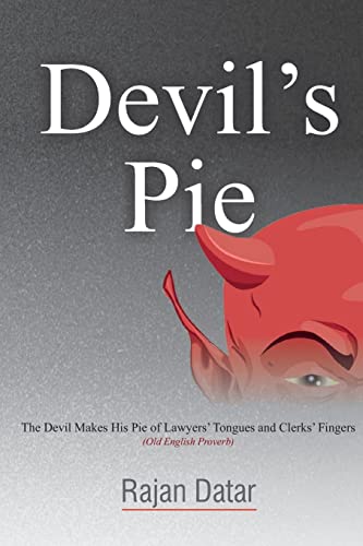 Devil's Pie: The Devil Makes His Pie of Lawyers' Tongues and Clerks' Fingers (Old English Proverb)