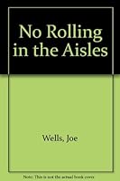 No Rolling in the Aisles 0883472074 Book Cover