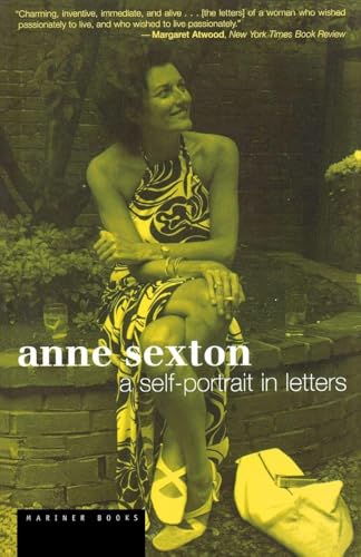 Anne Sexton: A Self-Portrait in Letters – The Biography of a Brilliant American Poet Told in Her Own Words