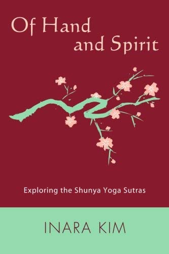 Of Hand and Spirit: Exploring the Shunya Yoga