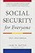 Social Security for Everyone: 2021-2022 Edition