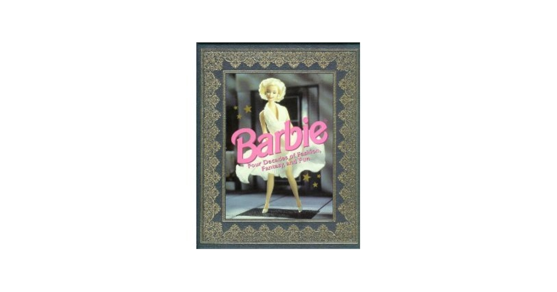アート・デザイン・音楽 Barbie: Four Decades of Fashion Barbie : four decades of fashion, fantasy, and fun : Tosa