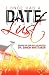 I Once Had a Date Named Lust: Breaking Free from Sex & Love Addiction