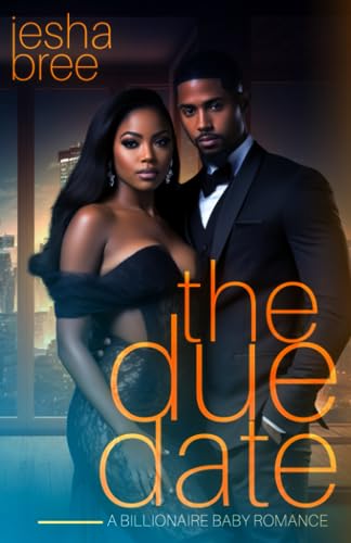 The Due Date: A Billionaire Baby Romance