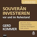 Souverän investieren vor und im Ruhestand