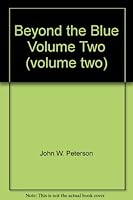 Beyond the Blue Volume Two (volume two) B000VASZ56 Book Cover