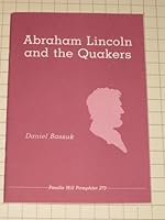 Abraham Lincoln and the Quakers 0875742696 Book Cover