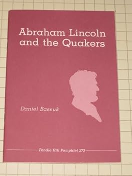 Paperback Abraham Lincoln and the Quakers Book