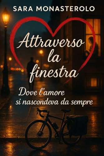 Attraverso la finestra: Dove l'amore si nascondeva da sempre