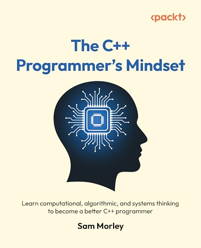 The C++ Programmer's Mindset: Learn computation... 1835888429 Book Cover