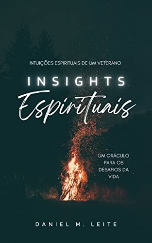 Insights Espirituais: Intuições espirituais de um veterano