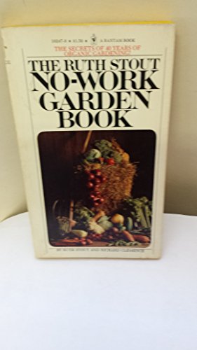 The Ruth Stout No-Work Garden Book B0006W69O8 Book Cover
