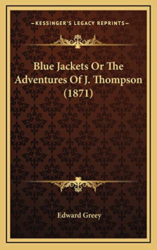Blue Jackets Or The Adventures Of J. Thompson (1871)