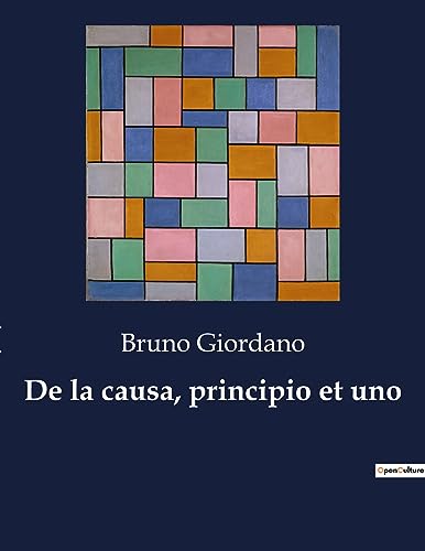 De la causa, principio et uno (Italian Edition)