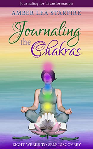 Journaling the Chakras: Eight Weeks to Self-Discovery (Journaling for Transformation Book 2)