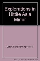 Explorations in Hittite Asia Minor 0837138809 Book Cover
