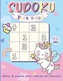  Sudoku Para Ninos 4-6 Años: 100 Sudokus Fáciles y Medianos de 4x4 para Niños de 4 a 6 Años con Páginas para Colorear de Unicornios