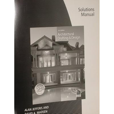 Solutions Manual for Jefferis, Madsen and Madsen's Architectural Drafting and Design 6e