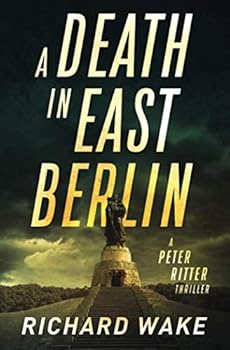 A Death in East Berlin - Book #1 of the Peter Ritter