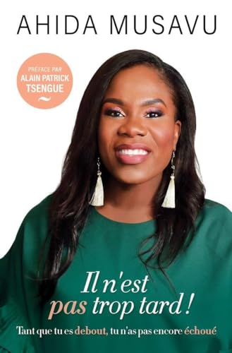 Il n'est pas trop tard !