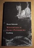  Wintertage in Sankt Petersburg: Erzählung