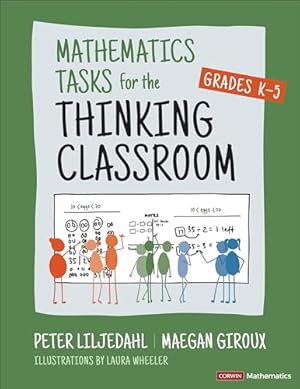 Book cover Mathematics Tasks for the Thinking Classroom, Grades K-5 (Corwin Mathematics Series)