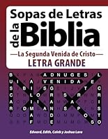 Sopas de Letras de la Biblia --La Segunda Venida de Cristo-- : En Letra Grande 1690877618 Book Cover