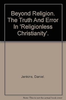 Hardcover Beyond religion : the truth and error in "religionless Christianity." Book