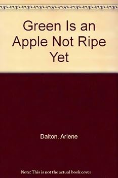Hardcover Green Is an Apple Not Ripe Yet Book