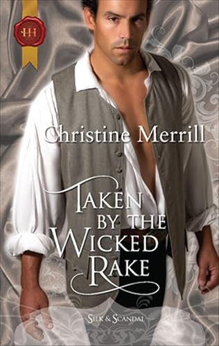 Taken by the Wicked Rake (Regency Silk & Scandal series Book 8)
