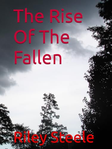 The Rise Of The Fallen