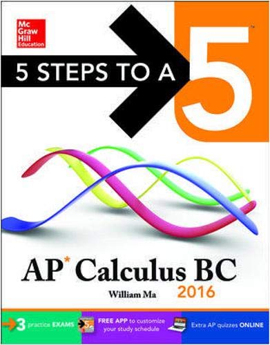 5 Steps to a 5 AP Calculus BC 2016 (5 Steps to a 5 on the Advanced Placement Examinations Series)