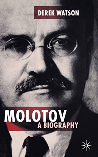 Molotov: A Biography (Studies in Russian and East European History and Society)